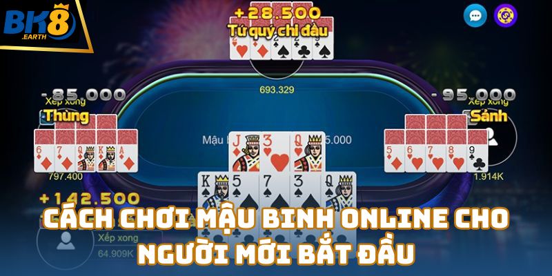 Cách chơi mậu binh online cho người mới bắt đầu