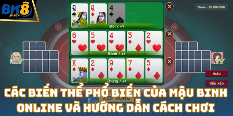 Các biến thể phổ biến của mậu binh online và hướng dẫn cách chơi